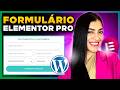 Como Criar e Configurar um FORMULÁRIO com Elementor Pro [Passo a passo 2025]