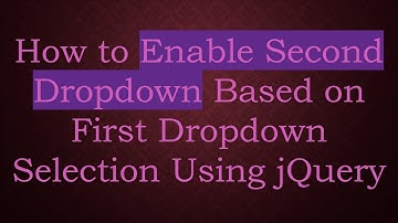 How to Enable Second Dropdown Based on First Dropdown Selection Using jQuery
