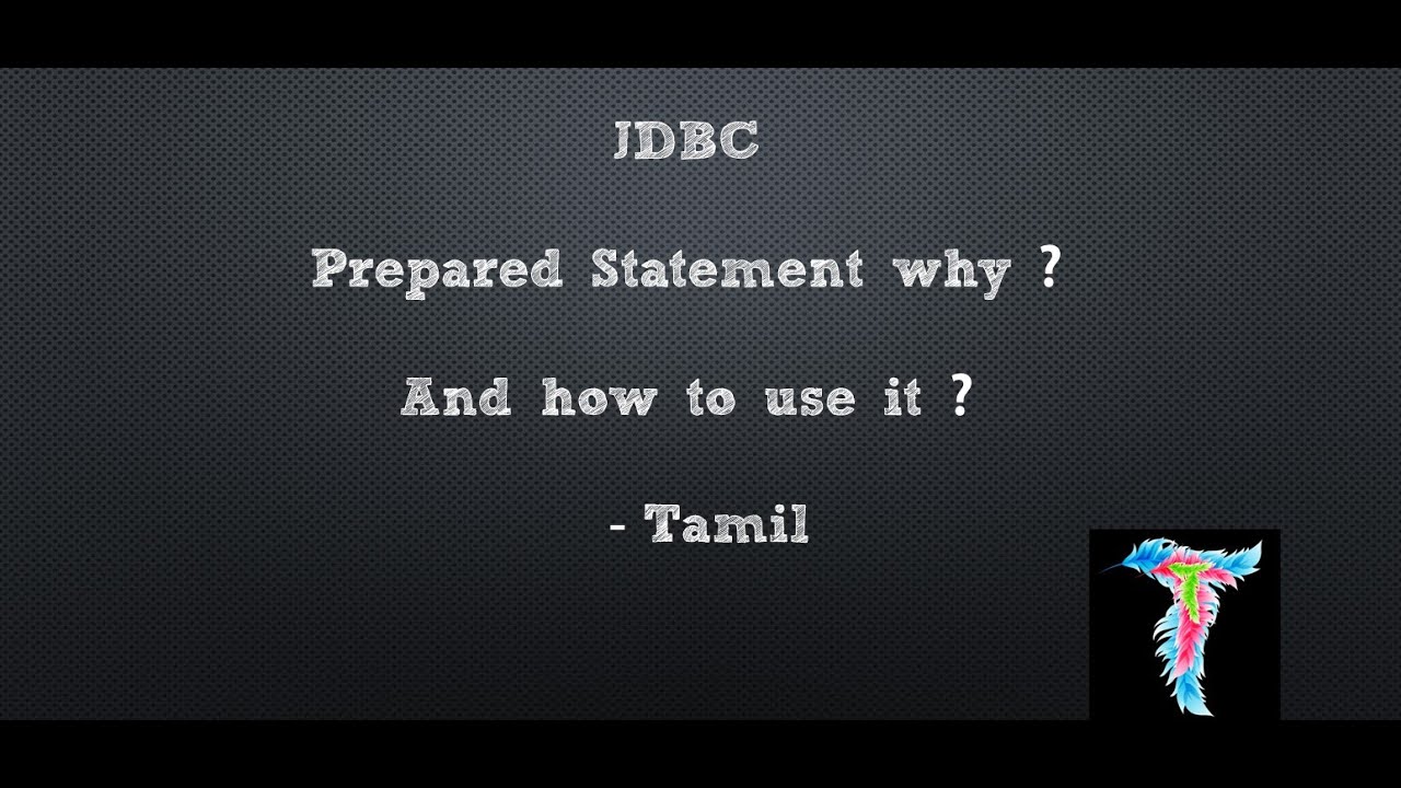 JDBC Prepared Statement why ?And how to use it ? - Tamil - YouTube