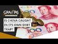 Gravitas: Is China caught in its own debt trap?