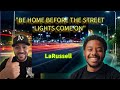 LaRussel Did This! - Be Home Before The Street Lights Come On