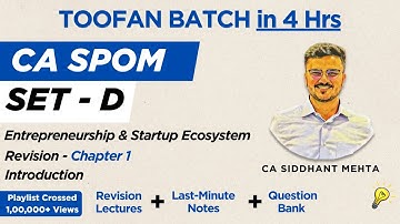 CA SPOM Set D Paper 3 Revision | Chapter 1 | Entrepreneurship and Startup Ecosystem | Toofan Batch