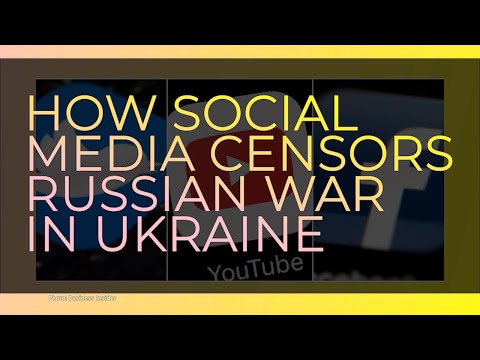 How Social Media Censors Russian War in Ukraine