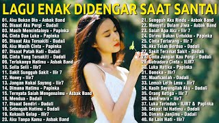 Papinka, Asbak Band, Dadali Full Album 2024 - Lagu Pop Sendu & Galau Indonesia Terbaru 2024