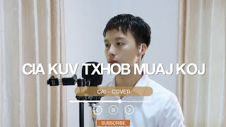 Cia kuv txhob muaj koj - Chai (COVER)
