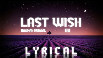 Harman Hundal - Last Wish | Official Lyrics Video | GB | Glimpse | Latest Punjabi Song 2022