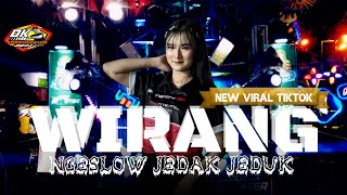 DJ WIRANG JEDAK JEDUK FULL BASS NGESLOW MANGKANE VIRAL TIKTOK