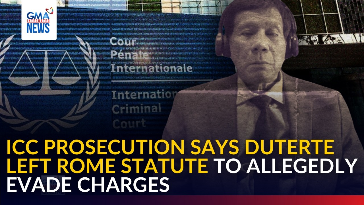 ICYMI - Prosecution says Duterte left Rome Statute to allegedly evade charges | GMA Integrated News