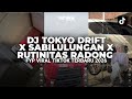 DJ TOKYO DRIFT X SABILULUNGAN X RUTINITAS RADONG | VIRAL FYP TIKTOK TERBARU 2026