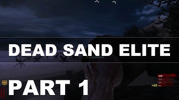 Custom Zombies: Dead Sand Elite | Part 1