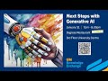 UM Knowledge Exchange - Next Steps with Generative AI (Jan 31, 2024)