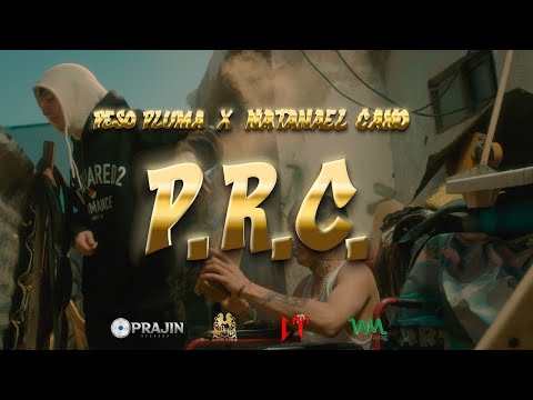 Peso Pluma, Natanael Cano – PRC (Video Oficial)