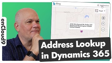 How to Enable and Use Address Suggestions & Bing Maps in Dynamics 365 Sales | enCloud9