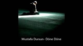 Mustafa Dursun- Döne döne Resimi