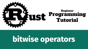 Rust Programming Tutorial #31 - bitwise operators