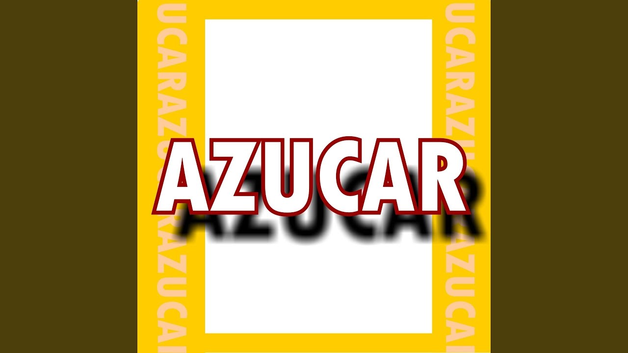 Watch Azucar on YouTube Watch Azucar on YouTube