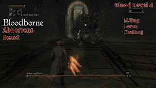 Bloodborne - Bl4 Abhorrent Beast Ailing Loran Chalice Hitless