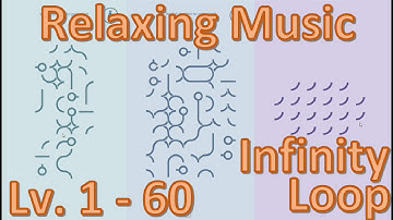 [30mins Relaxing Music] Lv. 1 - 60 Walkthrough Infinity Loop ® - Immersive and Relaxing Game