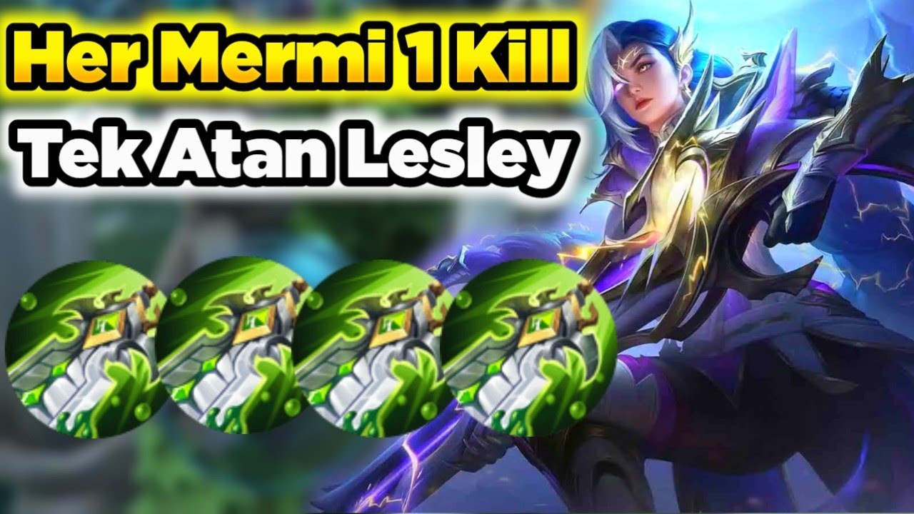 Zaten Güçlüydü Şimdi Canavar Oldu Gerçek Hasarın Gücü Lesley Mobile Legends
