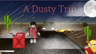 A dusty trip pe Roblox | Ne-a curs gasul fara sa stim!!