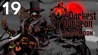Baer Plays Darkest Dungeon: Bloodmoon (Ep. 19)