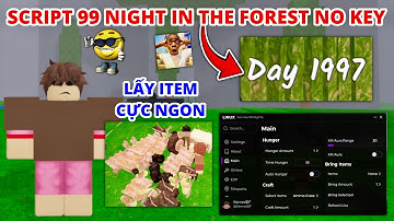 Cách hack 99 night in the forest script siêu ngon không cần get key
