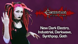 Dark Alternative Industrial Ebm Gothic Synthpop Post-Punk - Communion After Dark - 01222024