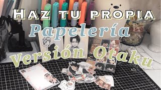 HAZ TU PROPIA PAPELERIA | OTAKU VERSION| ANIME