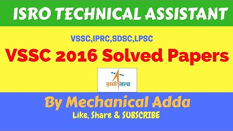 ISRO TECHNICAL ASSISTANT Mechanical- VSSC -2016 |Solved Papers| IPRC |LPSC|SDSC| ISAC