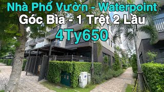 Bán Nhà Phố Vườn Waterpoint Kết Cấu 1 Trệt 2 Lầu Vị Trí Góc Bìa