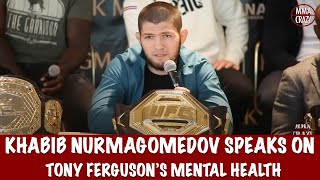 Khabib Nurmagomedov defends Tony Ferguson on mental health 