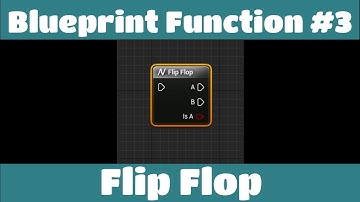Unreal Engine 4 Blueprint Function - Flip Flop