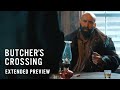 BUTCHER&#39;S CROSSING - Extended Preview