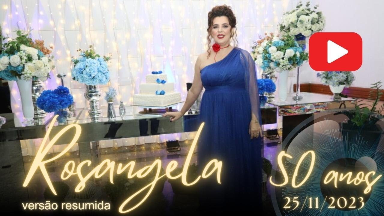 25/11/2023 Aniversário Rosangela 50 anos - YouTube
