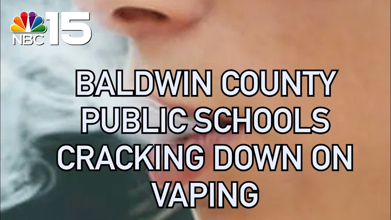 Baldwin County Public Schools cracking down on vaping - NBC 15 WPMI ...