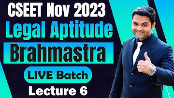 FREE CSEET Legal Aptitude Brahmastra Revision for Nov 2023 | Lecture 6