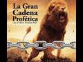 1 La Gran Cadena Profética y el Cuerno Pequeño - Pastor Esteban Bohr - La Cadena Profética