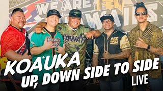 Koa'uka - Up, Down Side to Side (Live)