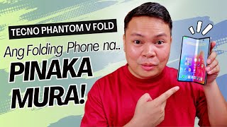 Tecno Phantom V Fold  Pinakamurang FOLDING PHONE sa Ngayon!