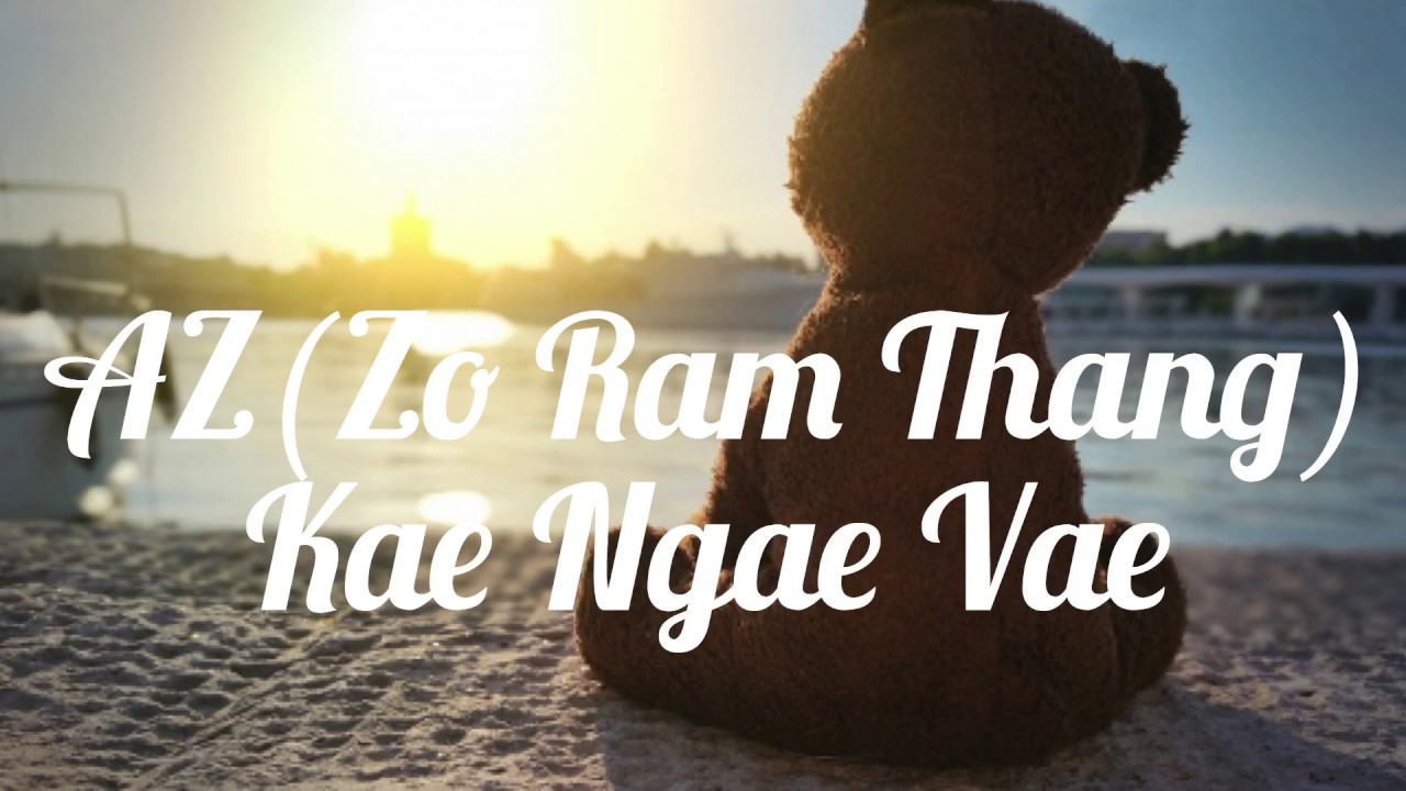 Zo Ram Thang(AZ) - Kae Ngae Vae || Official || Zotung Love Song || Chin Music ||