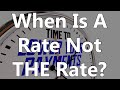 When Is A Rate Not THE Rate? - With Steve Mickenbecker