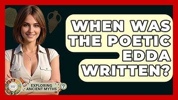 When Was The Poetic Edda Written? - Exploring Ancient Myths