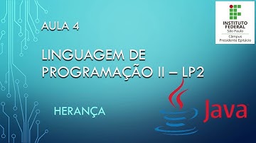 LP2 - Aula 4 - Revisão de Herança com implementação em Linguagem Java.