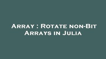 Array : Rotate non-Bit Arrays in Julia