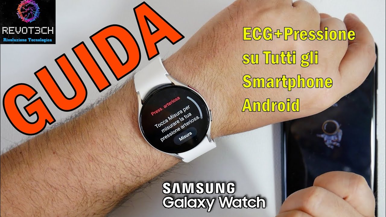 GUIDA Modding Galaxy Watch 5: ECG e Pressione Arteriosa su TUTTI gli  Smartphone Android 