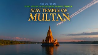 MULTAN SUN TEMPLE | Rise and Fall of the Richest Hindu Temple 2000 Years Ago
