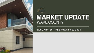 Market Update | Wake County | January 26 - February 2, 2025