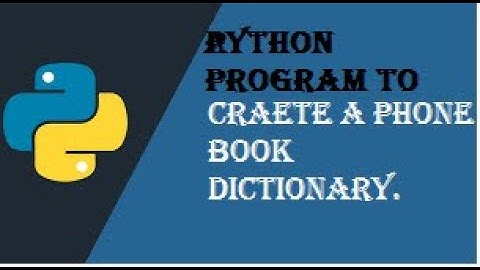 Write a python program to create a phone book dictionary.