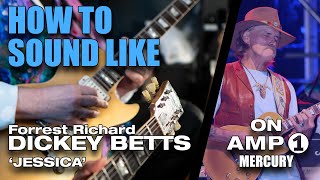 How to sound like: DICKEY BETTS  | AMP1 MERCURY EDITION