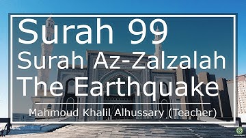 سورة 99. الزلزلة (ترجمة باللغة الإنجليزية) | محمود خليل الحصري (مٌعلم)
